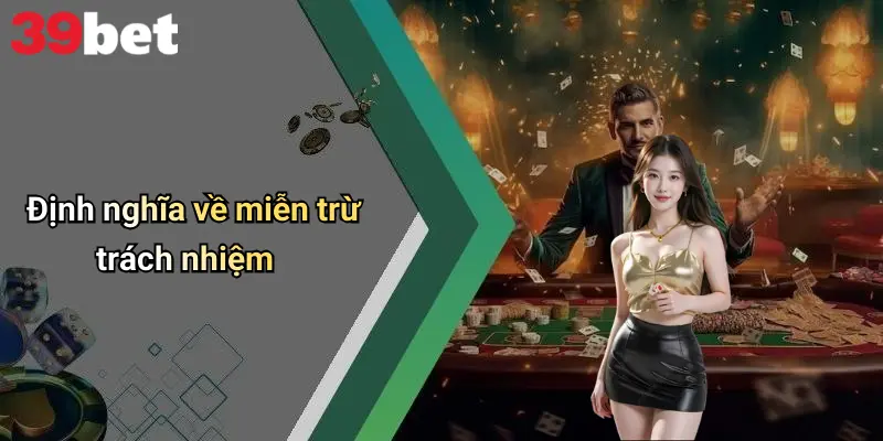 Định nghĩa về miễn trừ trách nhiệm